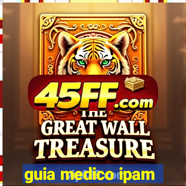 guia medico ipam